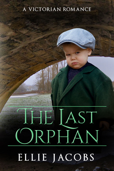 The Last Orphan: Book 5 of the Westminster Orphans series by Ellie Jacobs